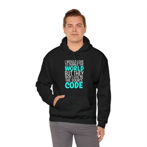 Geek Shirt Change the World with Source Code Unisex Heavy Blend Hooded Sweatshirt