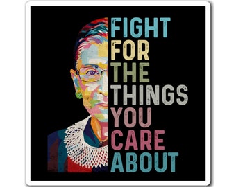 RBG Fight for the things you care about Magnet