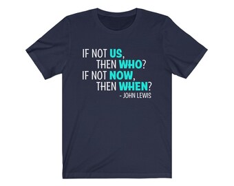 Camiseta John Lewis If Not Now unissex de manga curta