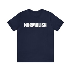 Normalish おもしろ名言Tシャツ ユニセックス ジャージ 半袖Tシャツ 画像 8