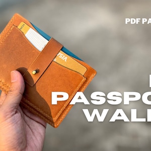 May include: A brown leather passport wallet with a card slot and a flap closure. The wallet is held in a hand. The text "DIY PASSPORT WALLET" is visible in the image. The text "PDF PATTERN" is also visible in the image.