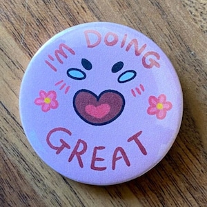 I'm Doing Great button badge