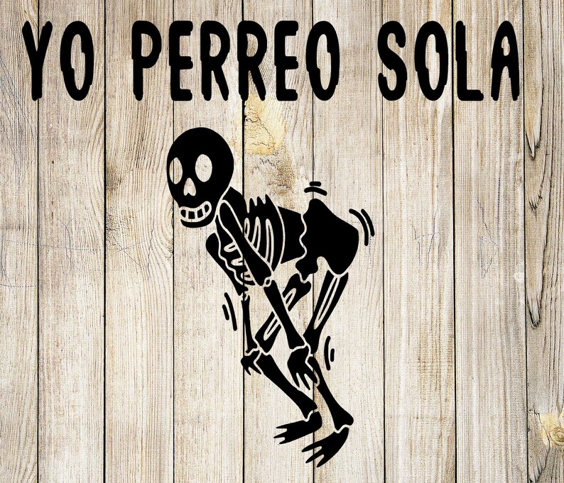 Download Yo Perreo Sola Yo Perreo Sola Svg Perreo Svg Bad Bunny Svg ...