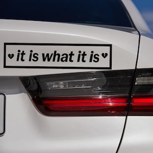 It Is What It Is Decal SADBOYZ Car Decal 2 Decals 1 Price SADBOYZ Car Window Sticker Die Cut Custom