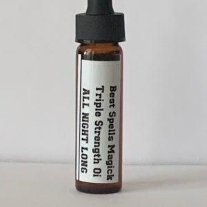 May include: A small brown glass bottle with a black dropper top. The label reads "Best Spells Magick Triple Strength Oil ALL NIGHT LONG".
