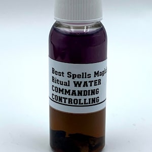 May include: A small glass bottle with a white cap filled with a dark purple liquid. The label reads "Best Spells Magic Ritual WATER COMMANDING CONTROLLING".