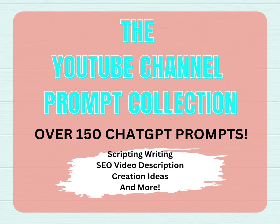 Chatgpt Prompts for Youtube Creators, 150 Prompts, Script Writing ...