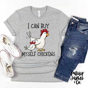 I Can Buy Myself Chickens png | png Chicken | Digital Download | Local Egg Dealer | Chicken Mama | png for Sublimation | png for dtf