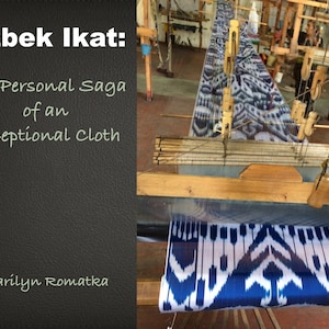 Uzbek Ikat: The Personal Saga of an Exceptional Cloth – documentary – weaving – education – DVD – Travel – Folk Art – Ethnic –  Romatka