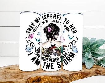 I am the storm-  20oz tumbler