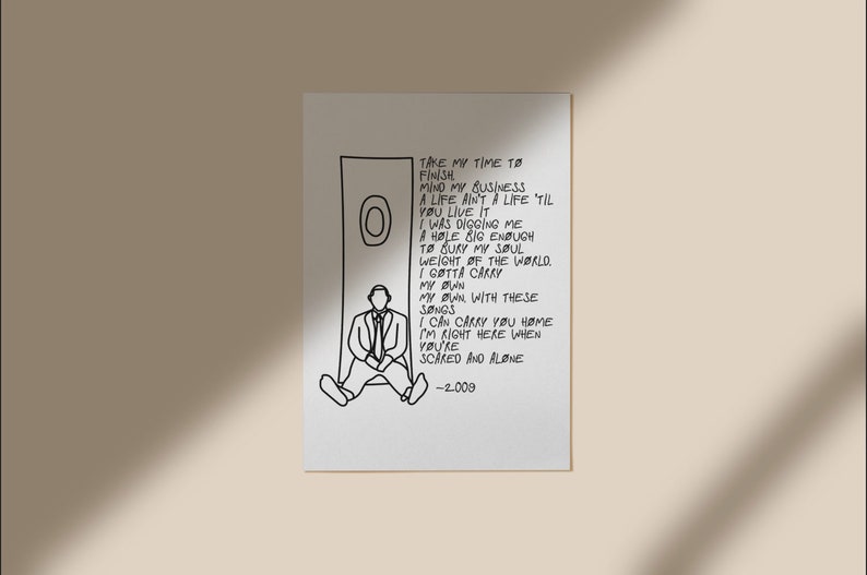 May include: A black and white line drawing of a person sitting in front of a door with a circle on it. The drawing is accompanied by handwritten text that reads: "Take my time to finish mind my business a life ain't a life 'til you live it I was digging me a hole big enough to bury my soul weight of the world. I gotta carry my own with these songs I can carry you home I'm right here when you're scared and alone -2008"