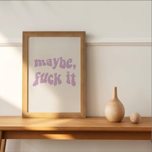 maybe fuck it Poster | fuck print | abstraktes poster A4 A3