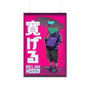 Póster mate premium - CyberpunkPets - Relájate maldita sea.