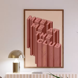 Meet Me At The Club Print | Music Poster | Wall Art | A5 A4 A3 | Bold | Typographic | Lyrics | Quote | Print | House Music