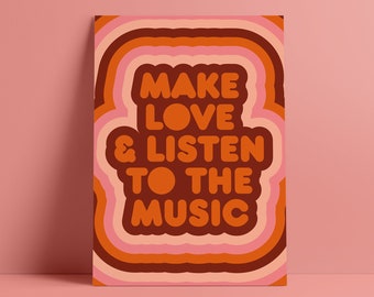 Make Love & Listen To The Music Print | Music Poster | Wall Art | A5 A4 A3 | Bold | Typographic | Lyrics | Quote | Print | House Music