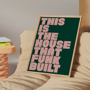 House Funk Built Print | Music Poster | Wall Art | A5 A4 A3 | Bold | Typographic | Lyrics | Quote | Print | House Music