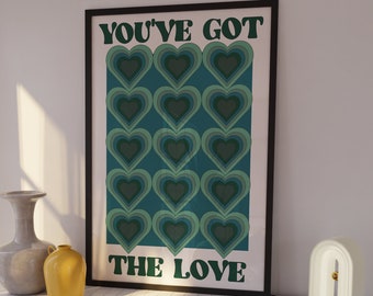You've Got The Love | Music Poster | Wall Art | A5 A4 A3 | Bold | Typographic | Lyrics | Quote | Print | House Music