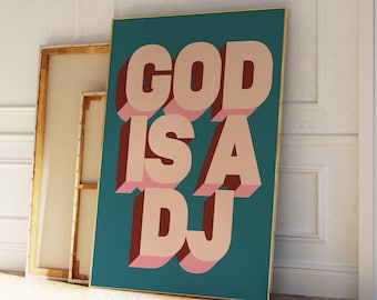 God Is A DJ Quote | Music Poster | Wall Art | A5 A4 A3 | Bold | Typographic | Quote | Print | House Music | DJ