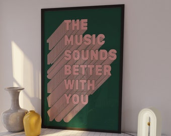 La musique sonne mieux avec vous | Affiche de musique | Art mural | A5 A4 A3 | Gras | Typographique | Paroles | Citation | Imprimer | Musique house