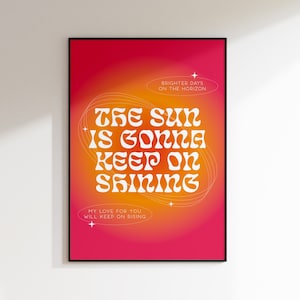 Sun Is Gonna Keep On Shining | House Music Quote Print | Music Poster | Wall Art | A5 A4 A3 | Bold | Typographic | Summer