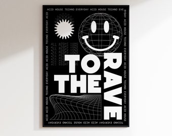 To The Rave Print | 90's | Acid | Raving | Music Poster | Wall Art | A5 A4 A3 | House Music | Bold | Typographic | Quote | Wall Decor