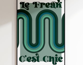 le freak, c'est chic Poster for Sale by doodle189