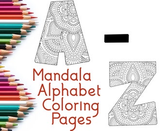 Mandala Alphabet Coloring Pages A-Z / Pattern Letter Printables / Digital Instant Download / DIY Party Decorations