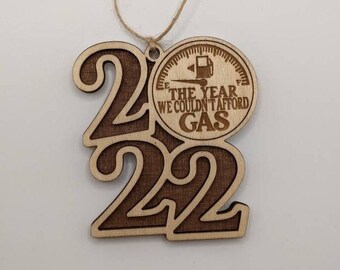 2022 Christmas Ornament, The Year We Couldn't Afford Gas