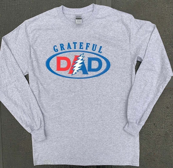 Father's Day gift Grateful Dead Long Sleeve Grateful Dad shirt - Grateful Dead long sleeve shirt Grateful Dad shirt Dad gifts Father Gift