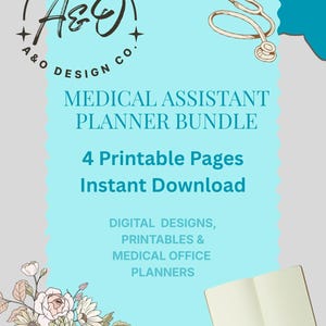May include: A digital design for a medical assistant planner bundle. The image features the text "Medical Assistant Planner Bundle" and "4 Printable Pages Instant Download". The design includes a stethoscope illustration, floral elements, and an open notebook.