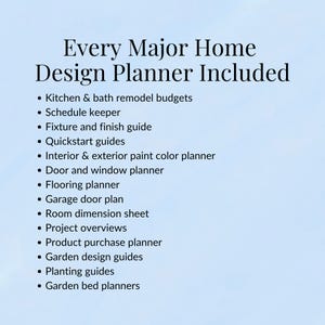 May include: A light blue background with the text "Every Major Home Design Planner Included." Bullet points list features such as kitchen and bath remodel budgets, a schedule keeper, and a flooring planner.