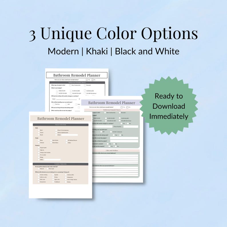 May include: Three bathroom remodel planner templates in modern, khaki, and black and white color options. The planners include sections for budget, style, and project details. A green starburst graphic reads "Ready to Download Immediately."