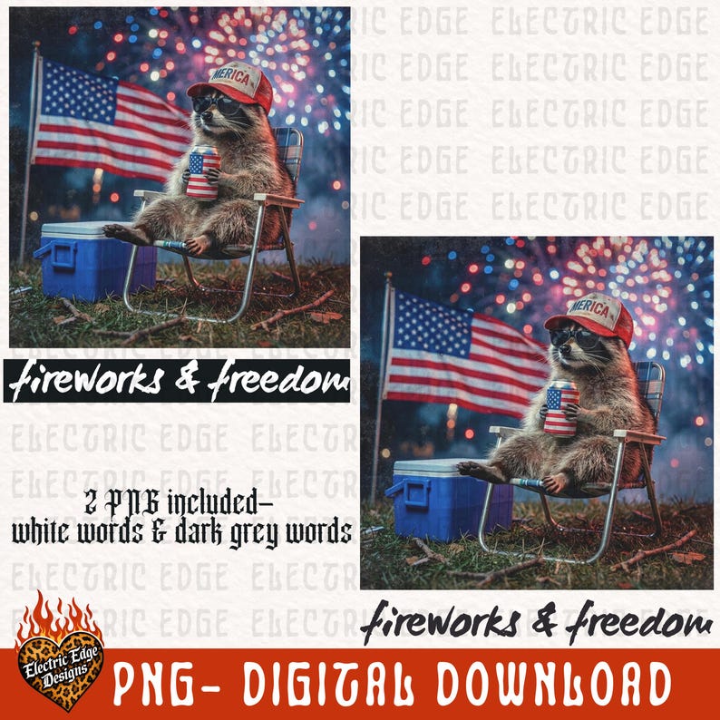 May include: Digital download featuring a raccoon wearing sunglasses and a hat that says "America", holding a can with an American flag design, sitting in a folding chair with a cooler, and an American flag in the background. The words "fireworks & freedom" are also in the image.
