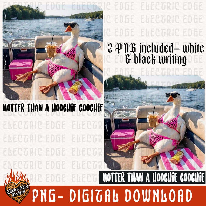 Puede incluir: Descarga digital con un ganso con gafas de sol y un bikini rosa, relaj&aacute;ndose en un barco con una bebida y una cerveza. El texto dice "HOTTER THAN A HOOCHIE COOCHIE" y "PNG - DIGITAL DOWNLOAD".