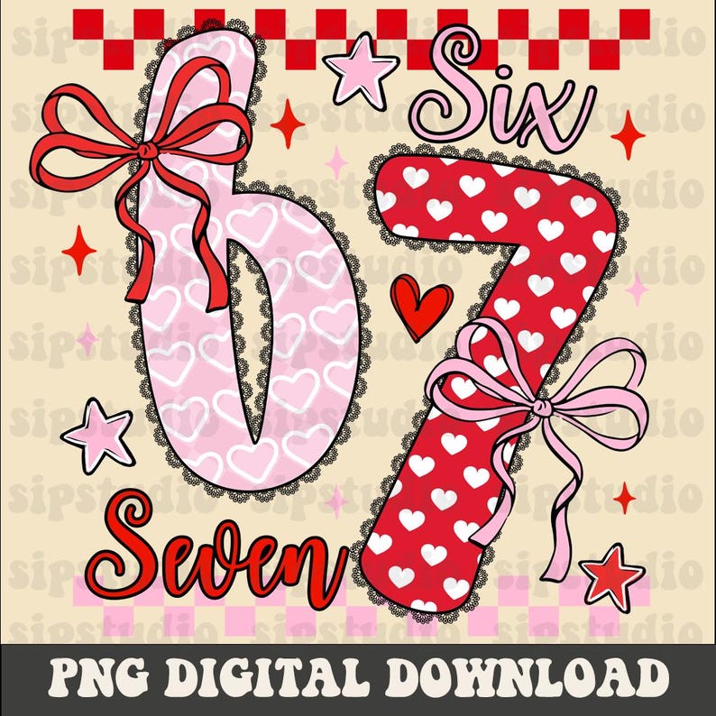 May include: Digital download graphic featuring the numbers six and seven, and the word "Seven". The number six is pink with white hearts, and the number seven is red with white hearts. Both numbers have black lace trim and bows.