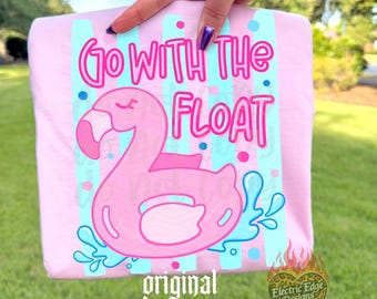 Go With The Float PNG, Flamingo Digital Download, Summer Shirt, Sublimation DTF, BeachVacation Design, Trendy Pool Girly,  Later Gator
