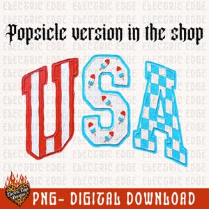 May include: A digital design featuring the word "USA" in red and white stripes, blue and white checkered, and blue letters. The letter "S" is decorated with popsicle graphics. The text "Popsicle version in the shop" and "PNG - DIGITAL DOWNLOAD" are also included.