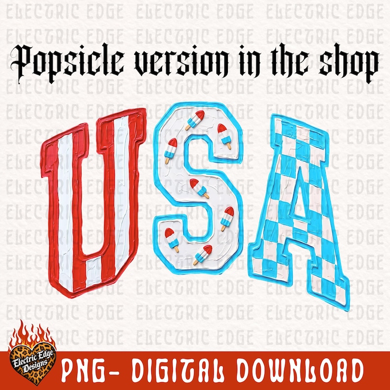 May include: A digital design featuring the word "USA" in red and white stripes, blue and white checkered, and blue letters. The letter "S" is decorated with popsicle graphics. The text "Popsicle version in the shop" and "PNG - DIGITAL DOWNLOAD" are also included.