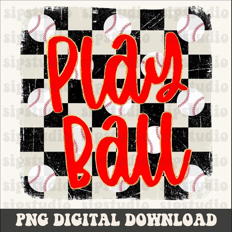 May include: A digital design with a baseball theme. The words "Play Ball" are in red script over a black and white checkered background. Baseball graphics are scattered around the text. The bottom of the image reads "PNG DIGITAL DOWNLOAD".