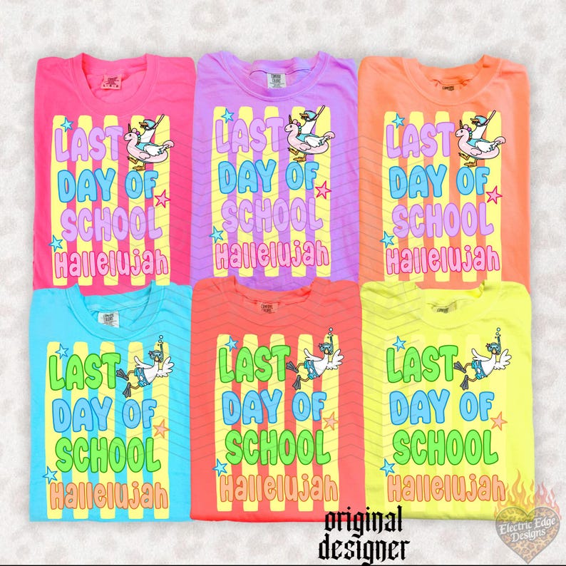 Puede incluir: Seis camisetas coloridas con el texto "LAST DAY OF SCHOOL Hallelujah". Cada camiseta presenta un ganso de dibujos animados con un esn&oacute;rquel y gafas. Las camisetas son en tonos de rosa, morado, naranja, azul, rojo y amarillo.