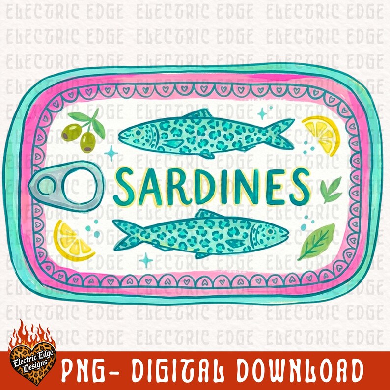 May include: A digital illustration of a sardine can with a teal and pink border. The can features two teal fish with leopard print patterns, olives, lemon slices, and the word "SARDINES". The image includes the text "PNG - DIGITAL DOWNLOAD".