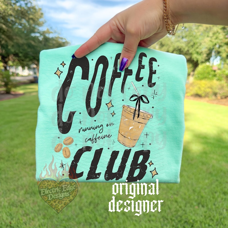 Coffee Club PNG, Iced Coffee Shirt Design, Sublimation and DTF, Trendy Graphic, Running on Caffeine, Coffee Lover Graphic, Espresso image 5