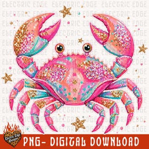 May include: A vibrant digital illustration of a crab with pink, teal, and gold glitter accents. The crab has large claws and multiple legs, with star-shaped embellishments. The text "PNG - DIGITAL DOWNLOAD" is at the bottom.