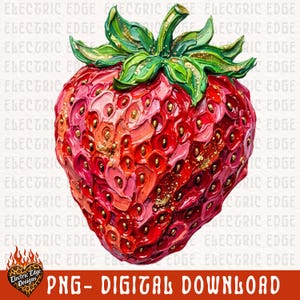 May include: A vibrant, textured strawberry illustration with a glossy finish. The artwork features shades of red, pink, and gold, with green leaves and stem. The text "PNG - DIGITAL DOWNLOAD" is visible.