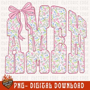 Floral Amen PNG, Christian Bow Digital Download, Sublimation and DTF, Trendy Faith Based Shirt Design, Religious Scripture Tee image 2