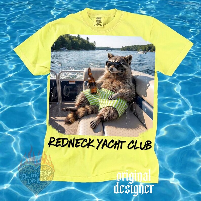 May include: Yellow t-shirt with a graphic of a raccoon wearing sunglasses and green striped shorts, holding a beer bottle on a boat. The text "REDNECK YACHT CLUB" is printed below the graphic.