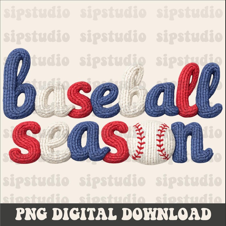 May include: A digital graphic with the words "Baseball Season" in red, white, and blue knitted letters. A baseball is featured in the design. The words "PNG DIGITAL DOWNLOAD" are at the bottom.