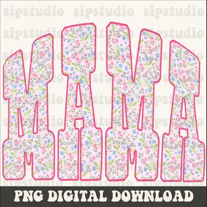 Op de afbeelding: Een digitale afbeelding met het woord "MAMA" in grote, bubbelletters. De letters zijn gevuld met een bloemenpatroon in roze, blauw en groen op een lichtroze achtergrond, omlijnd in felroze. De onderkant van de afbeelding luidt "PNG DIGITAL DOWNLOAD."