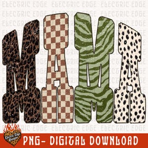 May include: The word MAMA written in large block letters with distinct patterns. The M features a brown leopard print, the A has a brown and white checkerboard pattern, the second M displays a green zebra print, and the final A has a dalmatian print.