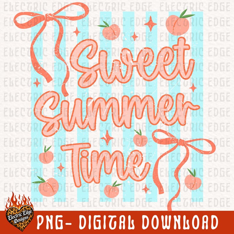 May include: A digital design with the words "Sweet Summer Time" in a peach-colored script font, decorated with peaches, bows, and stars on a striped background. The design includes the text "PNG - DIGITAL DOWNLOAD".